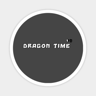 DRAGON TIME Magnet